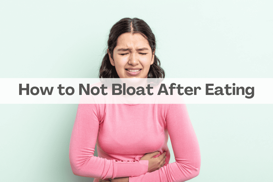 How to Not Bloat After Eating