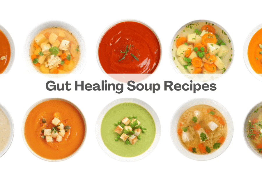 Gut Healing Soup Recipes